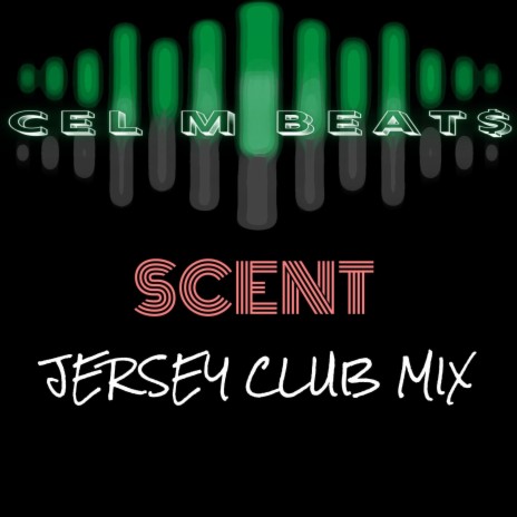Scent (Jersey Club Mix) | Boomplay Music