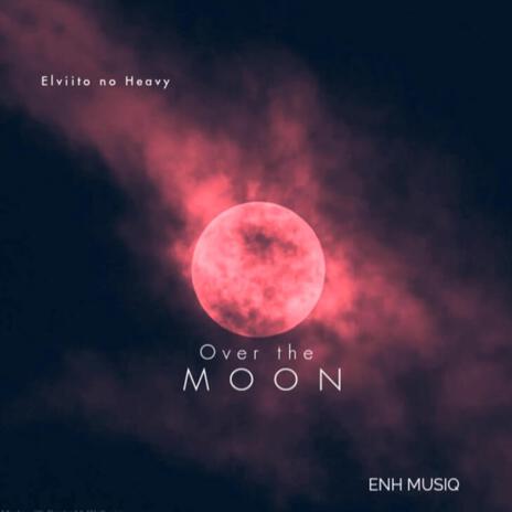 Over the moon | Boomplay Music