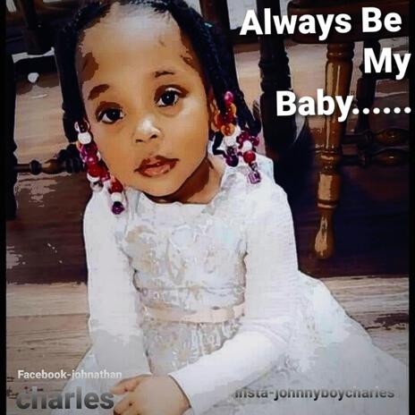 Always Be My Baby | Boomplay Music