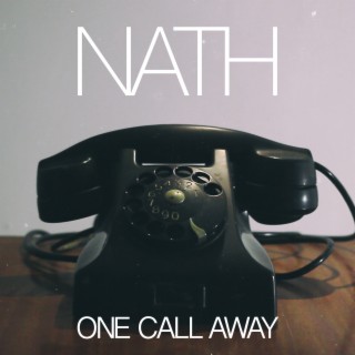 One Call Away