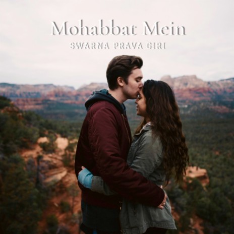 Mohabbat Mein | Boomplay Music