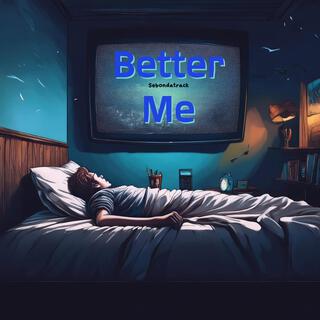 Better Me