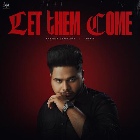 LET THEM COME ft. Luck R & Bloody Beat | Boomplay Music