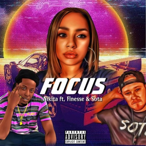 Focus (feat. Finesse & Sota) | Boomplay Music