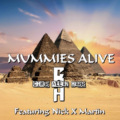 Mummies Alive ft. Nick X Martin | Boomplay Music