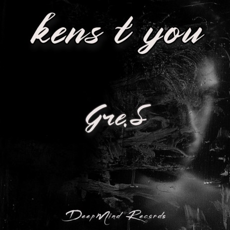 Kens T You | Boomplay Music