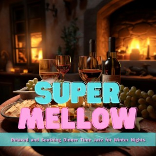 Relaxed and Soothing Dinner Time Jazz for Winter Nights
