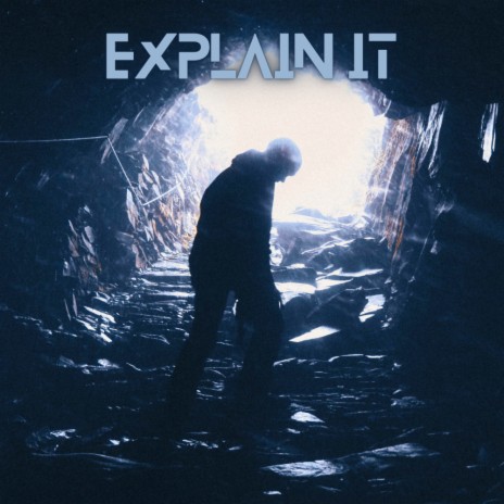 Explain It | Boomplay Music