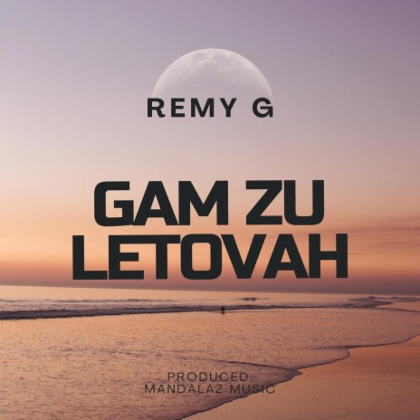 Gam Zu Letovah | Boomplay Music