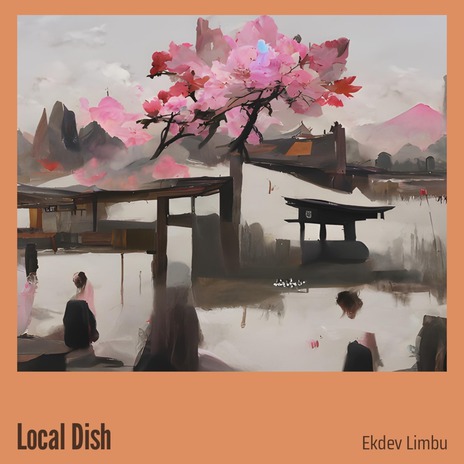 Local Dish | Boomplay Music