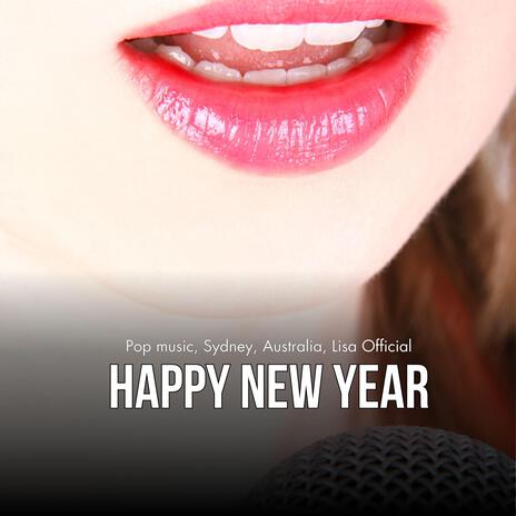 Happy New Year (Pop music, Sydney, Australia, Lisa Official) | Boomplay Music