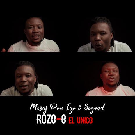 Mesaj Pou Izo 5 Segond Rozo G | Boomplay Music