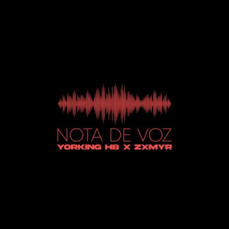 Nota de Voz ft. Zxmyr | Boomplay Music