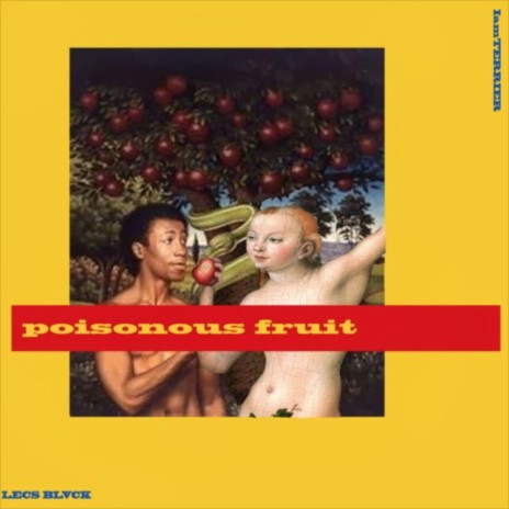 Poisonous Fruit ft. IamTerrier | Boomplay Music