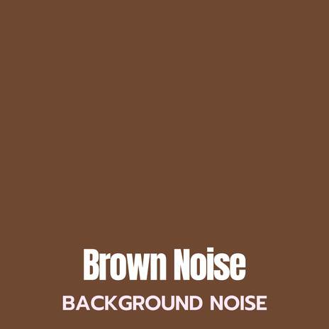 brown noise | Boomplay Music