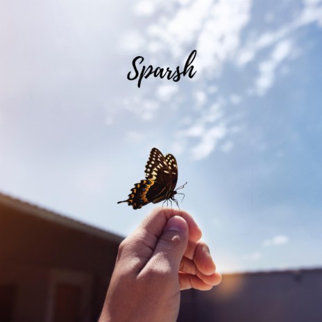 Sparsh ft. Deepesh Sanmal | Boomplay Music