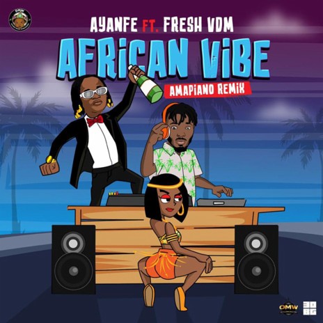 African Vibe (Amapiano Remix) ft. Fresh VDM