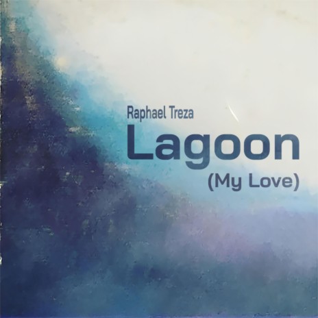 Lagoon (My Love) | Boomplay Music