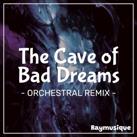 The Cave of Bad Dreams (From Rayman 2) (Orchestral Remix) | Boomplay Music