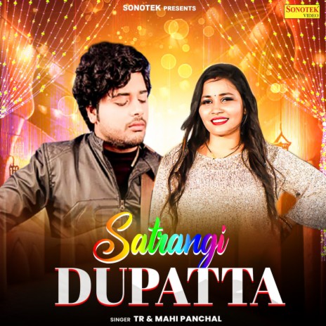 Satrangi Dupatta ft. Mahi Panchal | Boomplay Music