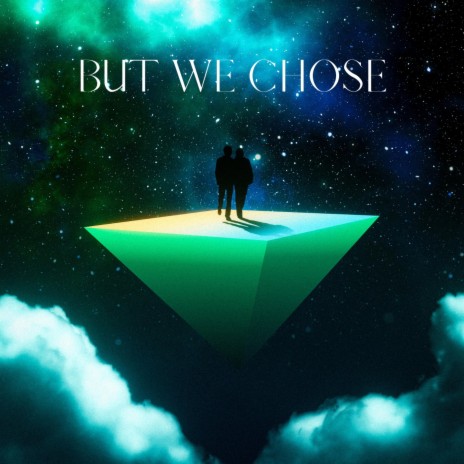 But We Chose ft. Billie Thompson | Boomplay Music