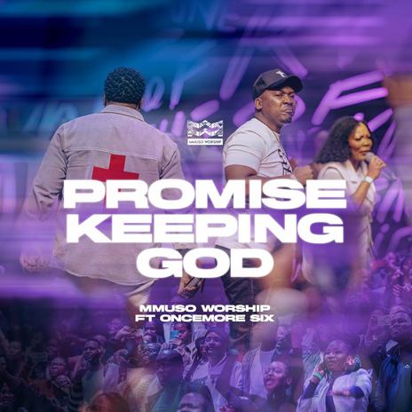 Promise Keeping God ft. Oncemore Six | Boomplay Music