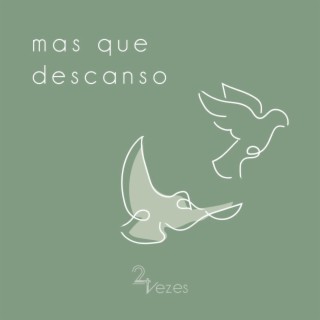 Mas que descanso