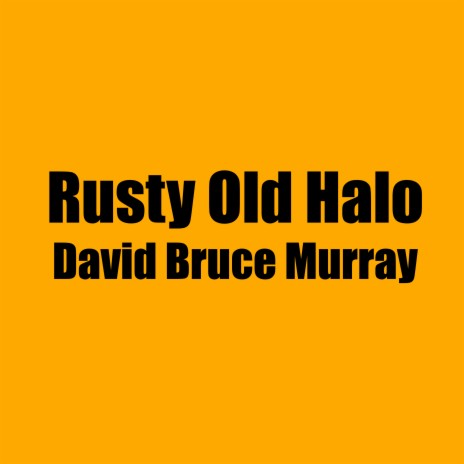 Rusty Old Halo | Boomplay Music