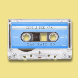 Hide 2 The Max lyrics | Boomplay Music