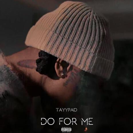 DO FOR ME | Boomplay Music