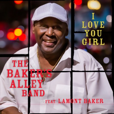 I Love You Girl ft. Lamont Baker | Boomplay Music