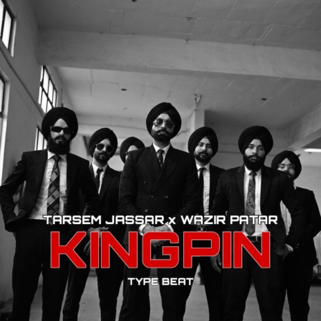 TARSEM JASSAR X WAZIR PATAR KINGPIN TYPE BEAT | Boomplay Music