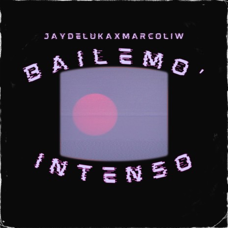 Bailemo' Intenso ft. Marcoliw | Boomplay Music