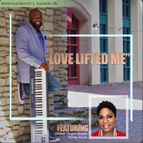 Love Lifted Me ft. DeBette Draper-Britton & Tyrone Saxon | Boomplay Music