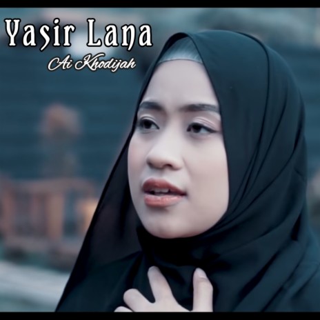 Yasir Lana | Boomplay Music