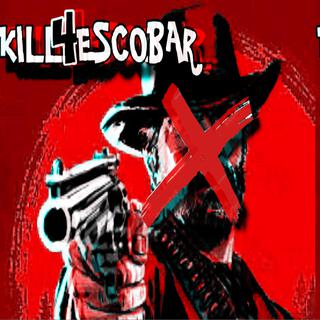 Kill4Escobar