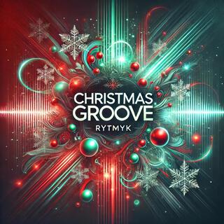 Christmas Groove lyrics | Boomplay Music