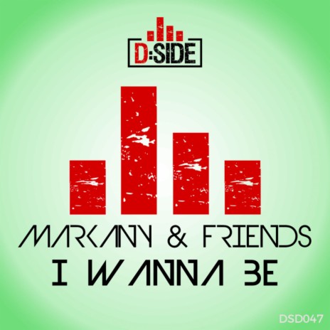 I Wanna Be (Original Mix)