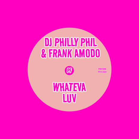 Whateva Luv (Philly's Dub) ft. Frank Amodo | Boomplay Music