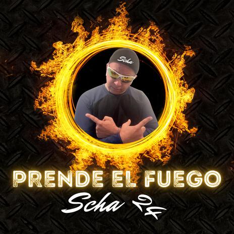 Prende El Fuego | Boomplay Music