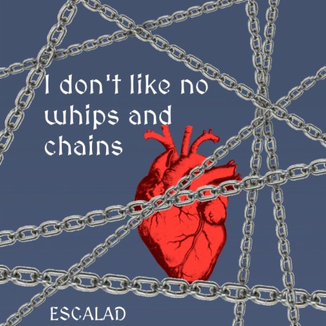 I Don't Like No Whips and Chains