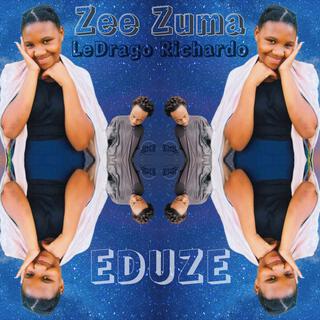 Eduze ft. Zee Zuma & LeDrago Richardo lyrics | Boomplay Music