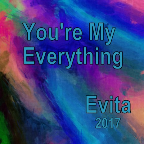 You're My Everything | Boomplay Music