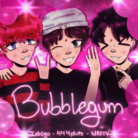 bubblegum ft. WASTY & 444pluto | Boomplay Music