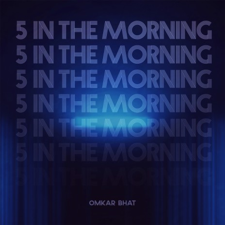 5 In The Morning | Boomplay Music