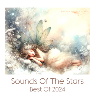 The Best Releases 2024 Of Sounds Of The Stars