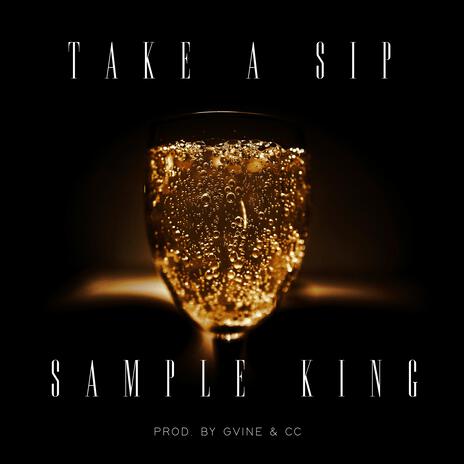 TAKE A SIP | Boomplay Music