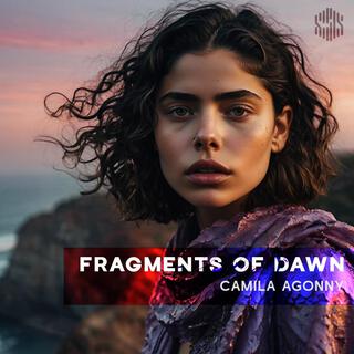 Fragments of Dawn