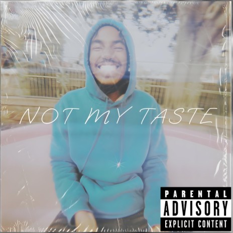 Not My Taste | Boomplay Music