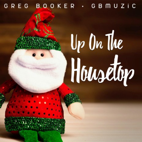 Up On The Housetop | Boomplay Music